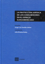 La protección jurídica de los consumidores en el espacio euroamericano. 9788490451953