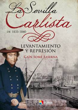 La Sevilla Carlista de 1833-1840. 9788497391436