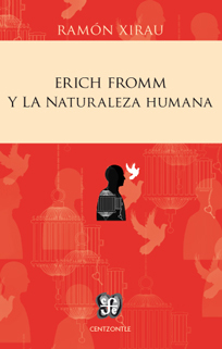 Erich Fromm y la naturaleza humana. 9786071617217