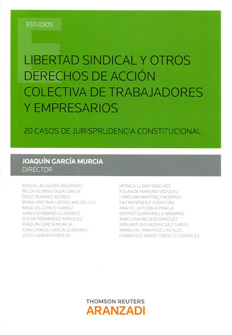 Libertad sindical y otros derechos de acción colectiva de trabajadores y empresarios. 9788490598122