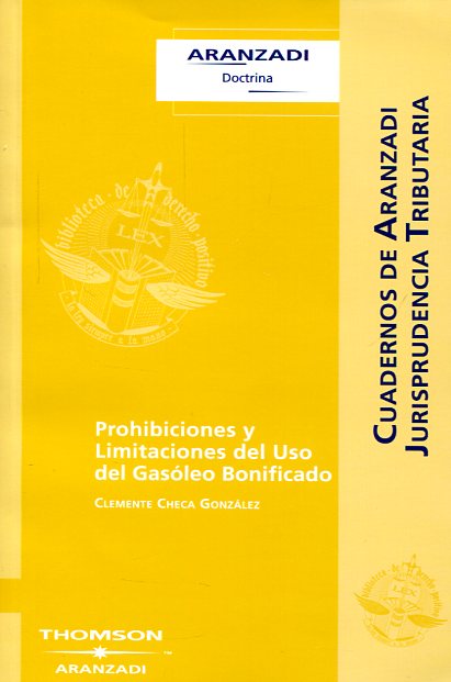 Prohibiciones y limitaciones del uso del gasóleo bonificado. 9788483557426