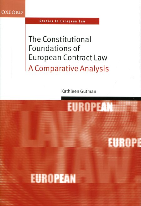The constitutional foundations of european contract Law. 9780199698301