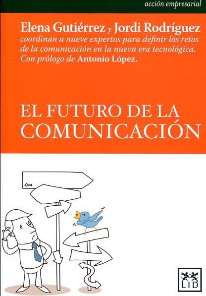 El futuro de la comunicación. 9788483569580