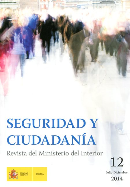 Seguridad y ciudadanía. Revista del Ministerio del Interior, Nº 12, año 2014