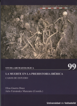 La muerte en la Prehistoria Ibérica. 9788484487753