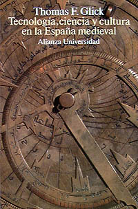 Tecnología, ciencia y cultura en la España medieval. 9788420627250