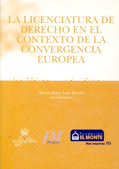 La licenciatura de Derecho en el contexto de la convergencia europea. 9788484568490