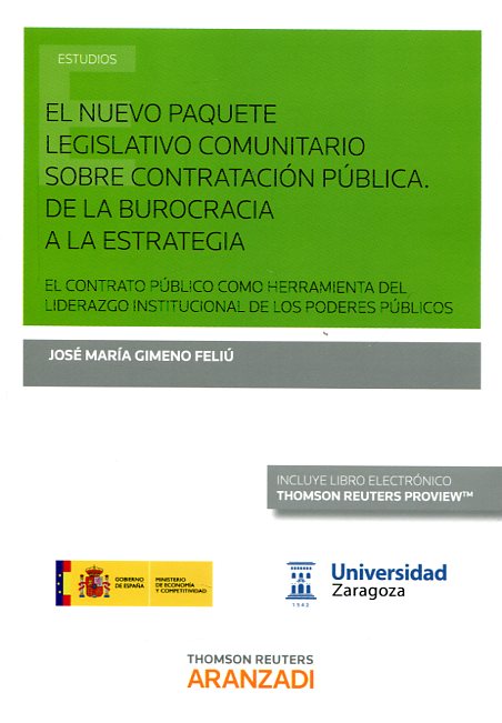 El nuevo paquete legislativo comunitario sobre contratación pública. De la burocracia a la estrategia. 9788490597804
