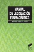 Manual de legislación farmacéutica. 9788497562461