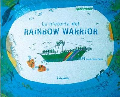 La historia del Rainbow Warrior. 9788496388444