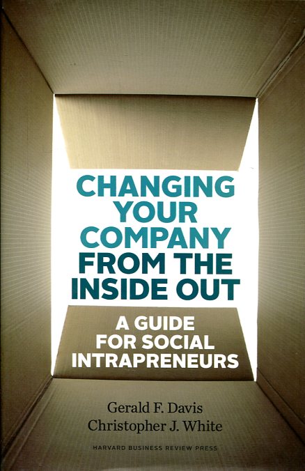 Changing your company from the inside out. 9781422185094