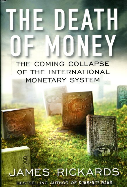 The death of money. 9781591846703