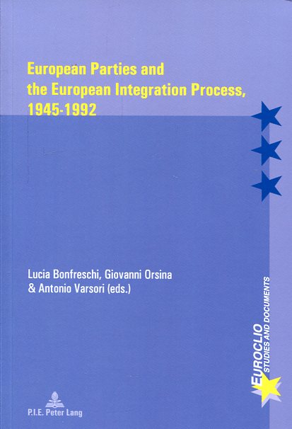 European parties and the european integration process, 1945-1992. 9782875742797
