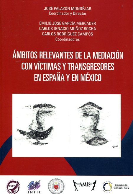 Ámbitos relevantes de la mediación con víctimas y transgresores en España y en México. 9788416296972
