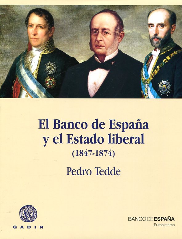 El Banco de España y el Estado liberal. 9788494363276
