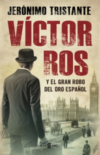 Víctor Ros y el gran robo del oro español. 9788401015854