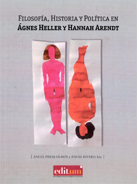 Filosofía, Historia y Política en Ágnes Heller y Hannah Arendt. 9788416038978