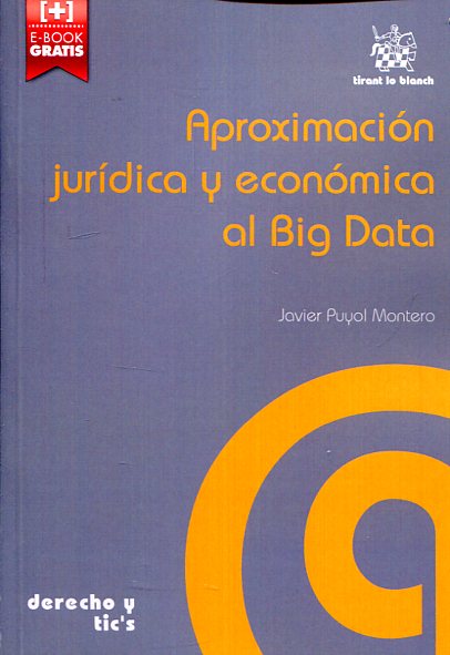 Aproximación jurídica y económica al Big Data. 9788490866320