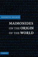 Maimonides on the origin of the World. 9780521845533