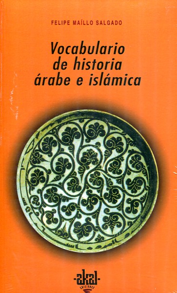 Vocabulario de historia árabe e islámica. 9788446005872