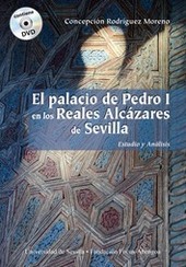 El palacio de Pedro I en los Reales Alcázares de Sevilla. 9788447215515