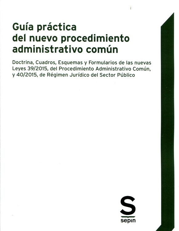 Guía práctica del nuevo procedimiento administrativo común. 9788416521005