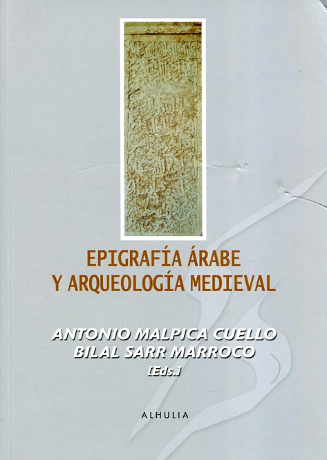 Epigrafía árabe y arqueología medieval. 9788494441912