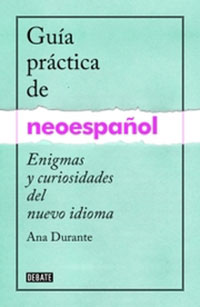Guía práctica de neoespañol. 9788499925516