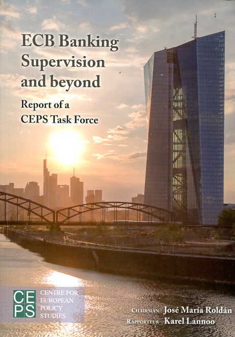ECB banking supervision and beyond. 9789461384300