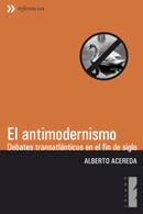 El antimodernismo. 9788496932623