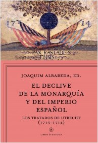 El declive de la monarquía y del imperio español. 9788498928815