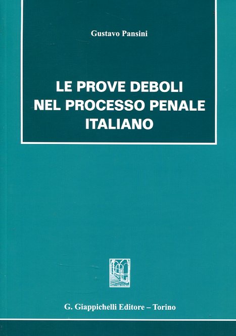 Le prove deboli nel processo penale italiano