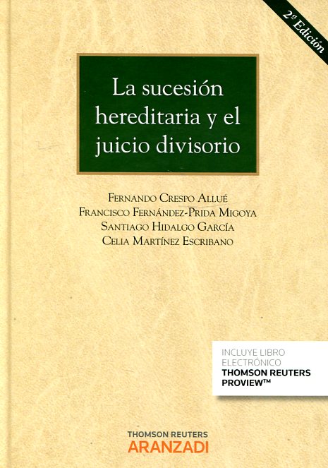 La sucesión hereditaria y el juicio divisorio. 9788490987490