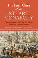 The final crisis of the Stuart Monarchy