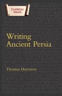 Writing Ancient Persia. 9780715639177