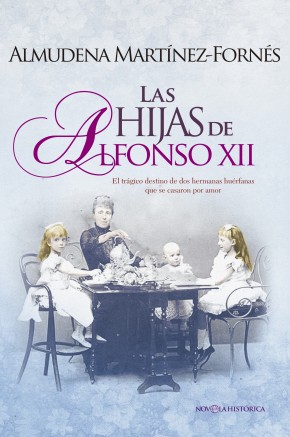 Las hijas del Alfonso XII. 9788490605332