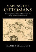 Mapping the Ottomans. 9781107090774