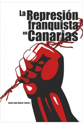 La represión franquista en Canarias. 9788494342189