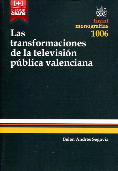 Las transformaciones de la televisión pública valenciana. 9788490868997