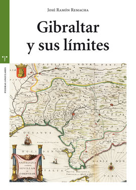 Gibraltar y sus límites. 9788497048675