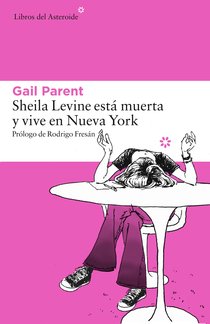 Sheila Levine está muerta y vive en Nueva York. 9788416213481