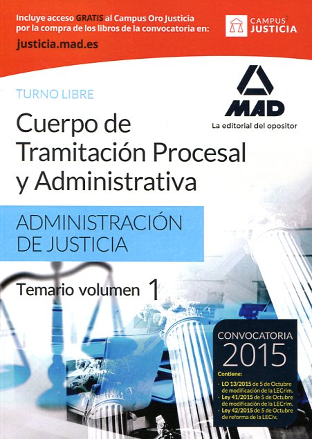 Cuerpo de tramitación procesal y administrativa de la Administración de Justicia. Turno libre, temario: Volumen I. 9788490934913
