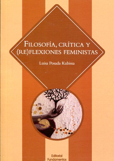 Filosofía, crítica y (re)flexiones feministas. 9788424513078