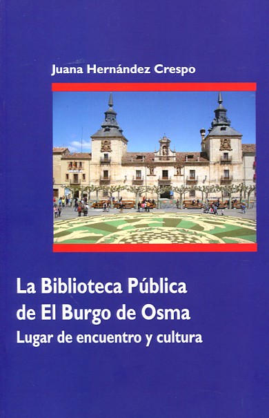 La biblioteca pública en el Burgo de Osma. 9788460698784
