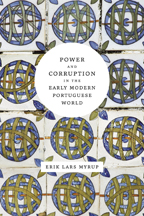 Power and corruption in the Early Modern portuguese world. 9780807159804