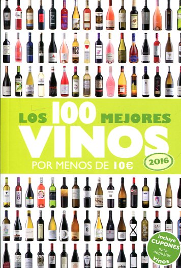 Los 100 mejores vinos por menos de 10€. 9788408142959