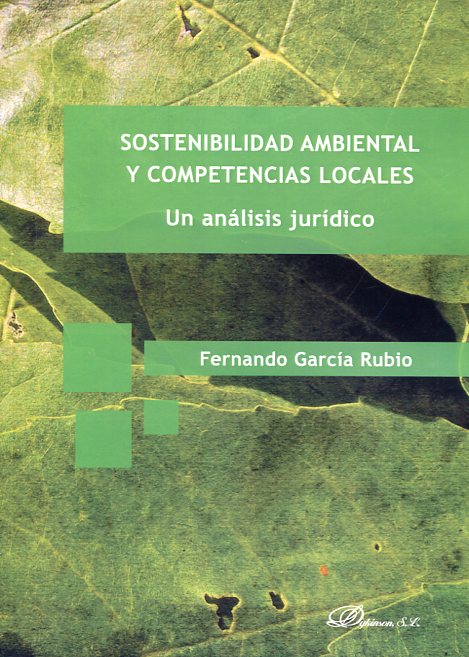 Sostenibilidad ambiental y competencias locales . 9788490856109
