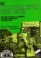 El Colonialismo (1815-1873). 9788477381488
