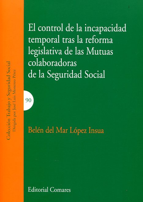 El control de la incapacidad temporal tras la reforma legislativa de las mutuas colaboradoras de la Seguridad Social