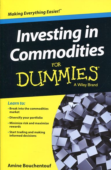 Investing in commodities for dummies. 9781119122012